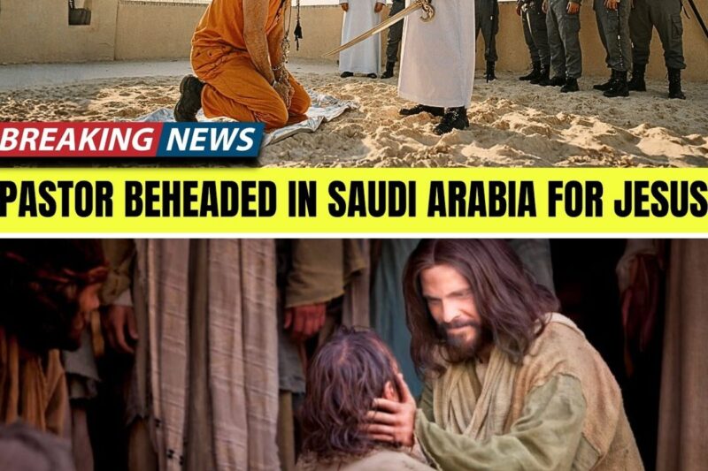 A pastor was beheaded in Saudi Arabia… but Jesus performed a miracle that shocked everyone