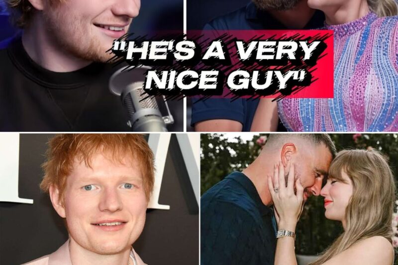 “She’s Genuinely Happier Than I’ve Ever Seen Her”: Ed Sheeran Breaks Silence on Taylor Swift’s New Life, Private Struggles, and His Chaotic First Meeting with Travis Kelce