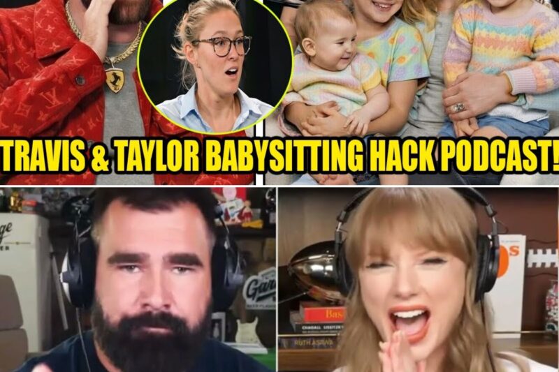 The Uncle Travis Takeover: Travis Kelce Reveals Taylor Swift’s Essential Babysitting Dynamic After Kylie Kelce’s Hilarious Podcast Roast